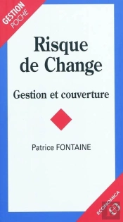 Risque De Change ; Gestion Et Couverture