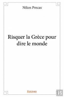 Bertrand.pt - Risquer La Grece Pour Dire Le Monde