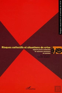 Bertrand.pt - Risques Collectifs Et Situations De Crise - Apports De La Recherche En Sciences Humaines Et Sociales