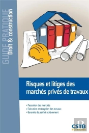 Risques Et Litiges Des Marchés Privés De Travaux