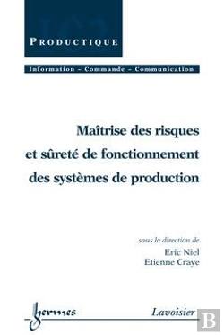 Bertrand.pt - Risques Et Surete De Fonctionnement Des Systemes De Production ; Traite Ic2