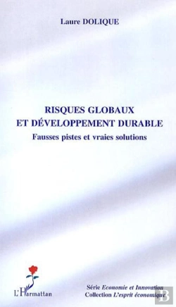 Bertrand.pt - Risques Globaux Et Développement Durable ; Fausses Pistes Et Vraies Solutions
