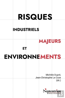 Bertrand.pt - Risques Industriels Majeurs Et Environnements : Défis Pour Les Acteurs Internes Et Externes