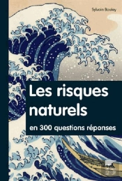 Risques Naturels En 300 Questions/Repons