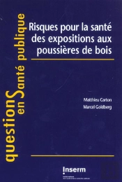 Risques Pour La Sante Des Expositions Professionnelles Aux Poussieres De Bois