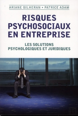 Bertrand.pt - Risques Psychosociaux En Entreprise ; Les Solutions Psychologiques Et Juridiques