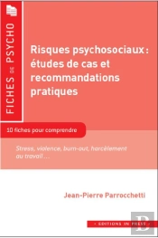 Risques Psychosociaux : Etudes De Cas Et Recommandations Pratiques