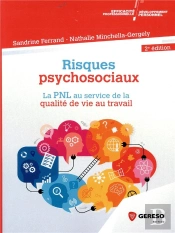 Risques Psychosociaux - La Pnl Au Service De La Qualite De Vie Au Travail