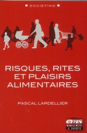 Risques, Rites Et Plaisirs Alimentaires