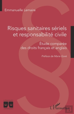 Bertrand.pt - Risques Sanitaires Sériels Et Responsabilité Civile : Étude Comparée Des Droits Francais Et Anglais