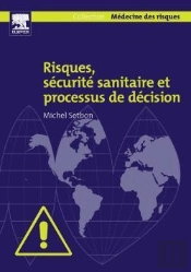 Risques, Securite Sanitaire Et Processus De Decision