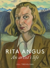Rita Angus: An Artist'S Life