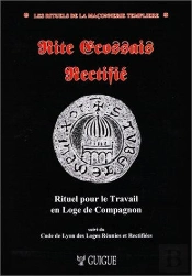 Rite Ecossais Rectifie, Rituel Pour Le Travail En Loge De Compagnon