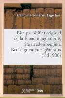 Rite Primitif Et Originel De La Franc-Maconnerie, Rite Swedenborgien. Renseignements Generaux