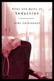 Rites And Myths Of Seduction