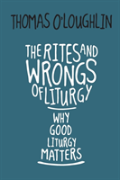 Rites And Wrongs Of Liturgy