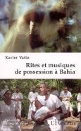 Rites Et Musiques De Possession A Bahia