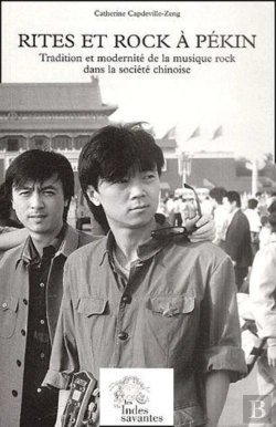 Bertrand.pt - Rites Et Rock À Pékin ; Tradition Et Modernité De La Musique Rock Dans La Société Chinoise
