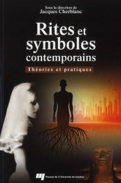 Rites Et Symboles Contemporains ; Théories Et Pratiques
