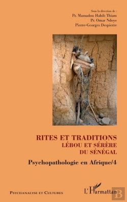 Bertrand.pt - Rites Et Traditions Lébou Et Sérère Du Sénégal ; Psychopathologie En Afrique Tome 4
