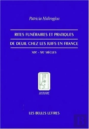 Rites Funéraires Et Pratiques De Deuil Chez Les Juifs En France