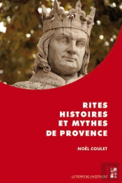 Rites Histoires Et Mythes De Provence