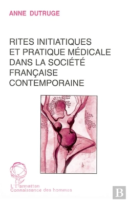 Bertrand.pt - Rites Initiatiques Et Pratique Medicale Dans La Societ