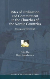 Rites Of Ordination & Commitment In The Churches Of The Nordic Countries