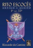 Rito Escocês Antigo E Aceito (Graus 1ª Ao 33º)