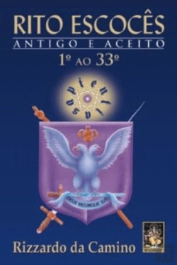 Bertrand.pt - Rito Escocês Antigo E Aceito (Graus 1ª Ao 33º)