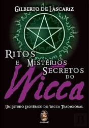 Ritos e Mistérios Secretos do Wicca