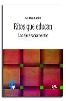 Ritos Que Educan. Los Siete Sacramentos