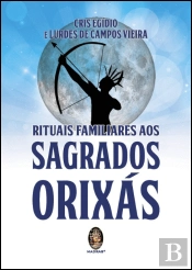 Rituais Familiares aos Sagrados Orixás