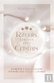 Rituais Lunares com Cristais