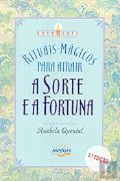 Rituais Mágicos para Atrair a Sorte e a Fortuna