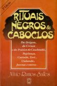 Rituais Negros E Caboclos (3ª Ed.)