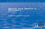 Ritual And Belief In Morocco: Vol. I (Routledge Revivals)