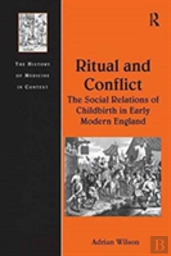 Bertrand.pt - Ritual And Conflict: The Social Relations Of Childbirth In Early Modern England