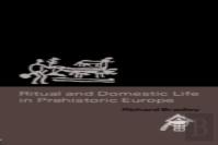 Ritual And Domestic Life In Prehistoric Europe