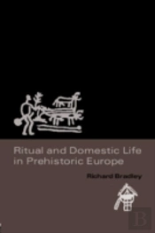 Ritual And Domestic Life In Prehistoric Europe