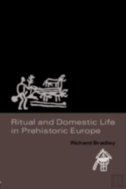 Bertrand.pt - Ritual And Domestic Life In Prehistoric Europe