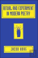 Ritual And Experiment In Modern Poetry