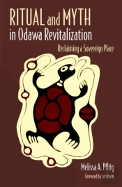 Ritual And Myth In Odawa Revitalization