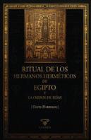Ritual De Los Hermanos Hermeticos De Egipto Y La Orden De El