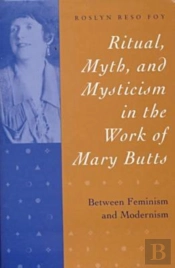 Ritual, Myth, And Mysticism In The Work Of Mary Butts