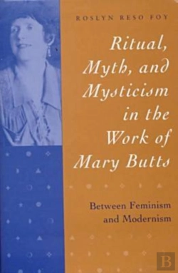 Bertrand.pt - Ritual, Myth, And Mysticism In The Work Of Mary Butts