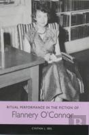 Ritual Performance In The Fiction Of Flannery O'Connor