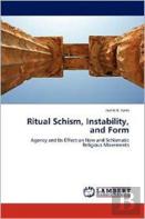 Ritual Schism, Instability, And Form