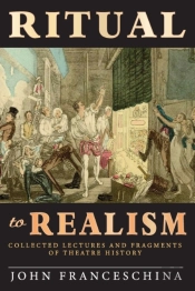 Ritual To Realism: Collected Lectures An
