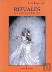 Rituales. Las Máscaras Del Sol